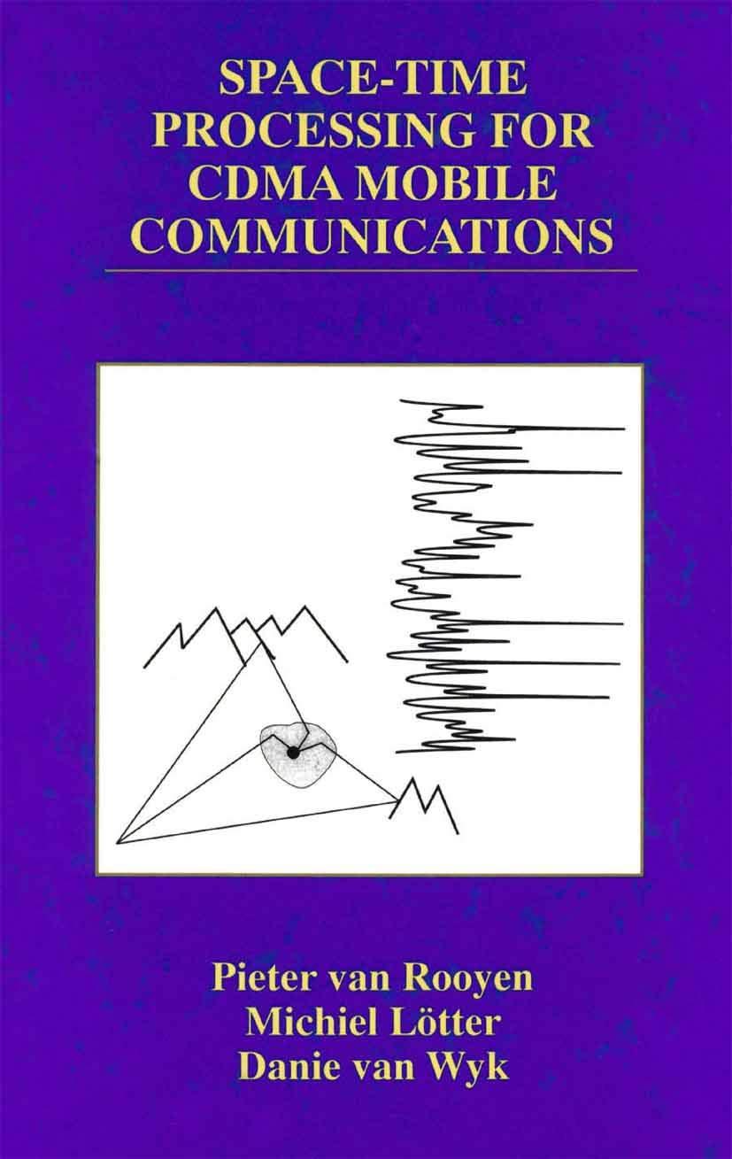 space time processing for cdma mobile communications 2000 edition pieter van rooyen, michiel p. lötter,