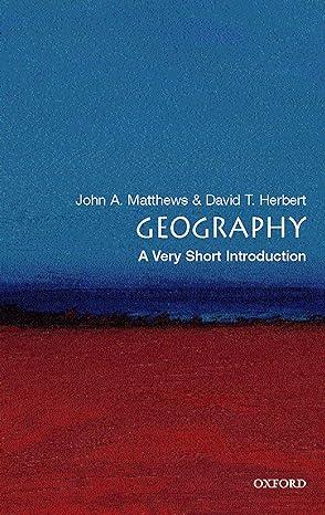 geography 1st edition john a. matthews, david t. herbert 0199211280, 978-0199211289