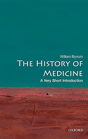 the history of medicine 1st edition william bynum 019921543x, 978-0199215430