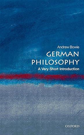 german philosophy 1st edition andrew bowie 0199569258, 978-0199569250