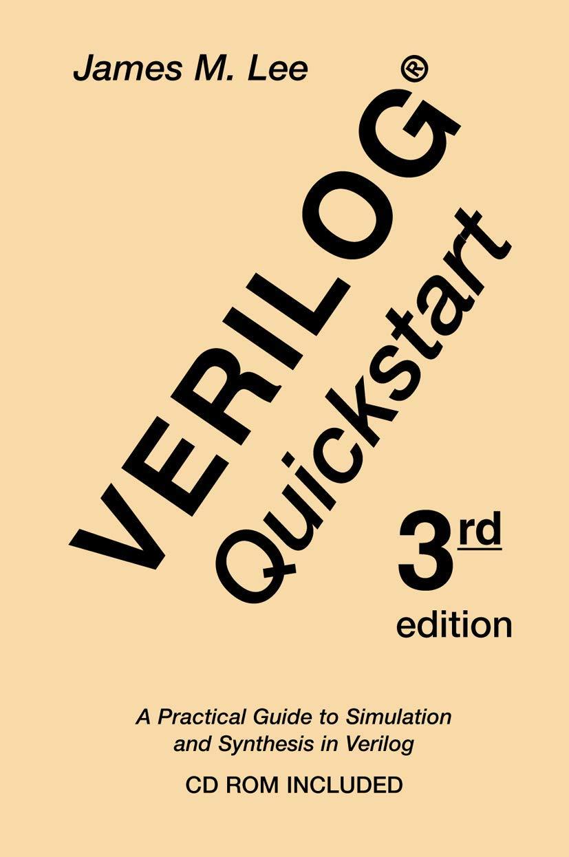 verilog quickstart a practical guide to simulation and synthesis in verilog 3rd edition james m. lee