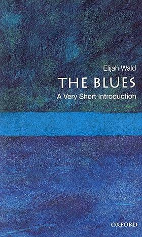 the blues 1st edition elijah wald 0195398939, 978-0195398939