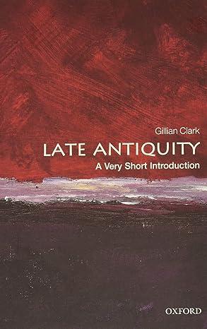 late antiquity 1st edition gillian clark 0199546207, 978-0199546206