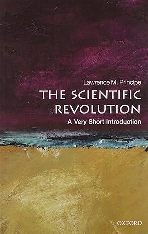 scientific revolution 1st edition lawrence m. principe 0199567417, 978-0199567416