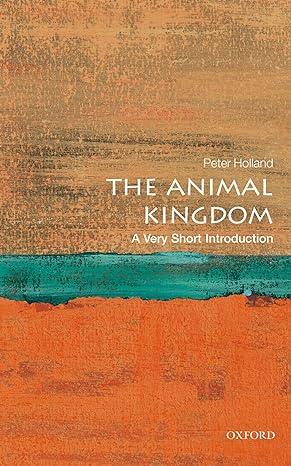the animal kingdom 1st edition peter holland 0199593213, 978-0199593217