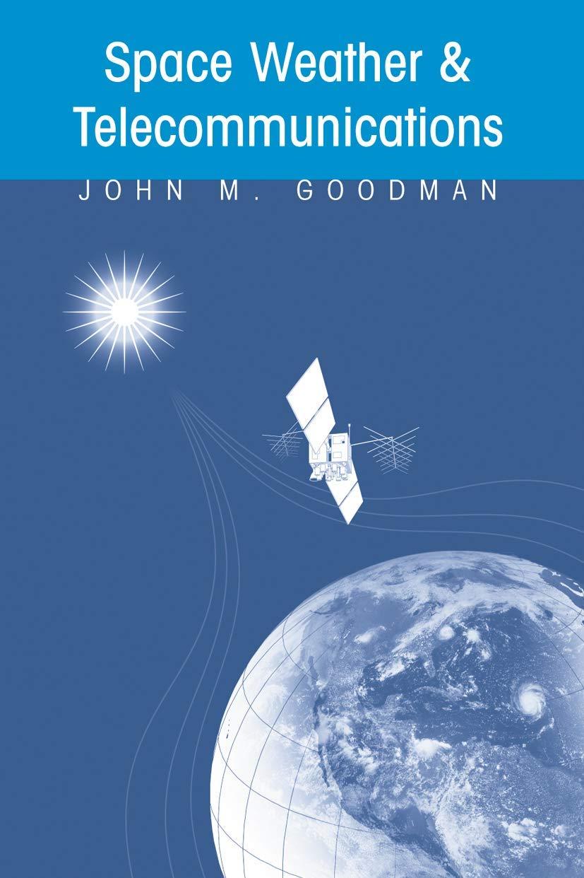 space weather telecommunications 2005 edition john m. goodman 1441936513, 978-1441936516