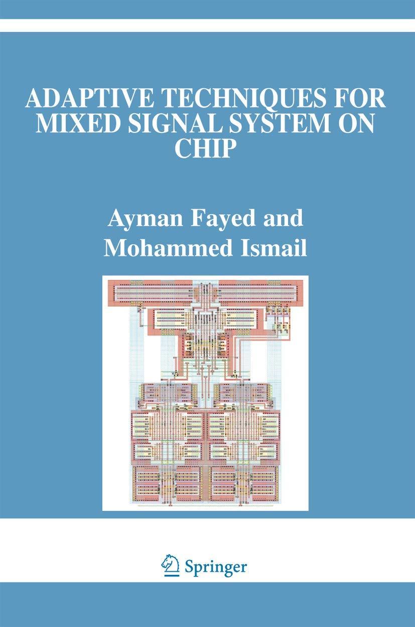 adaptive techniques for mixed signal system on chip 2006 edition ayman fayed, mohammed ismail 1441940715,