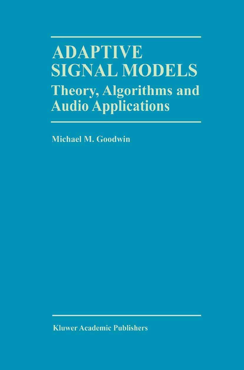 adaptive signal models 1998 edition michael m. goodwin 1461346509, 978-1461346500