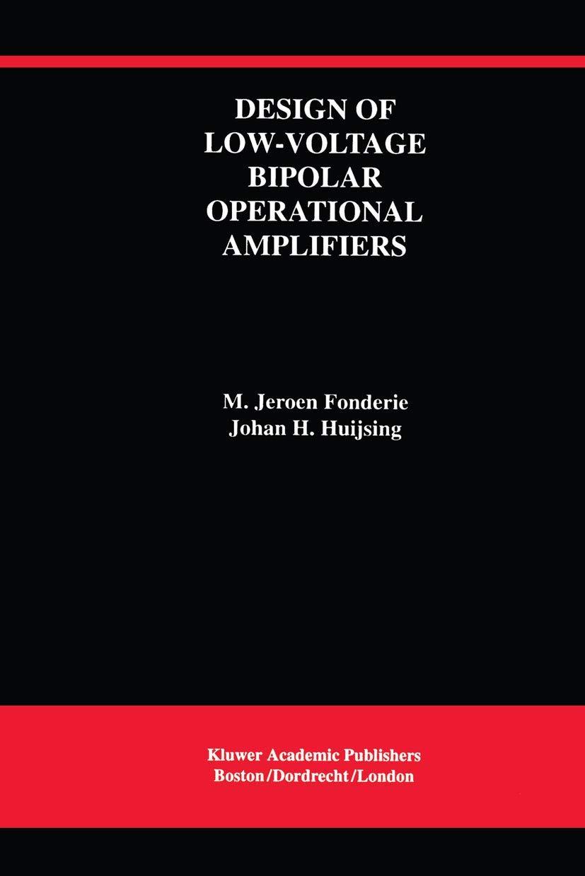 design of low voltage bipolar operational amplifiers 1993 edition m. jeroen fonderie, johan huijsing