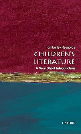 childrens literature 1st edition kimberley reynolds 0199560242, 978-0199560240