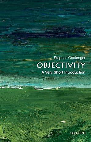 objectivity 1st edition stephen gaukroger 0199606692, 978-0199606696