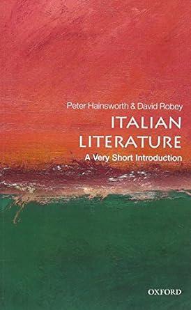 italian literature 1st edition peter hainsworth, david robey 0199231796, 978-0199231799