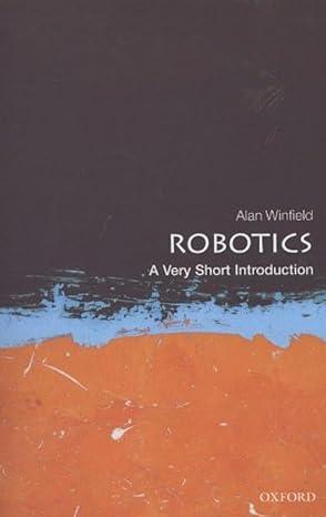 robotics 1st edition alan winfield 0199695989, 978-0199695980