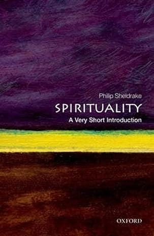 spirituality 1st edition philip sheldrake 0199588759, 978-0199588756