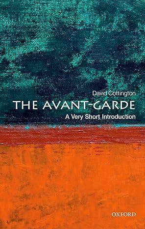 the avant garde 1st edition david cottington 0199582734, 978-0199582730