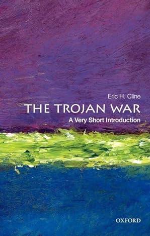 the trojan war 1st edition eric h. cline 0199760276, 978-0199760275