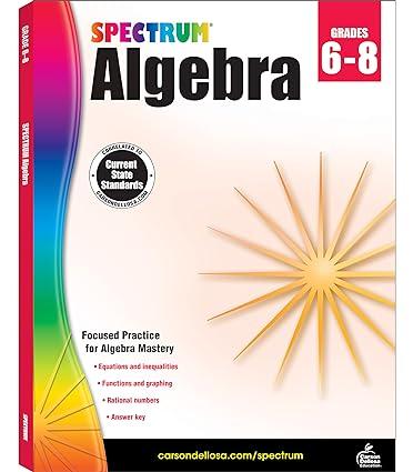 spectrum algebra 1 workbook ages 11 14 grades 6 8 1st edition spectrum 1483816648, 978-1483816647