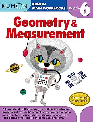 kumon grade 6 geometry and measurement 1st edition kumon publishing 1934968560, 978-1934968567