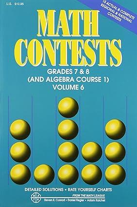 math contests grades 7 and 8 1st edition steven r. conrad, daniel flegler, adam raichel 0940805197,