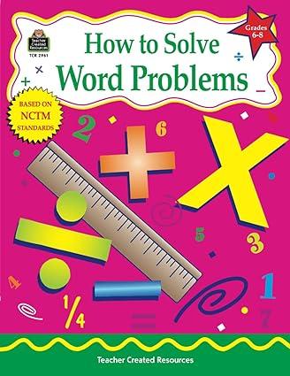 how to solve word problems grades 6 8 1st edition robert smith 1576909611, 978-1576909614