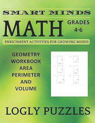 smart minds math geometry workbook for grades 4 6 area perimeter and volume 1st edition logly technology llc
