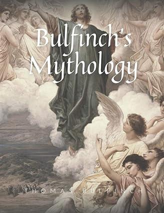 bulfinch's mythology 1st edition thomas bulfinch 8731972314, 979-8731972314