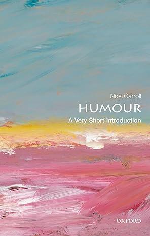 humour 1st edition noel carroll 0199552223, 978-0199552221