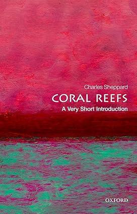 coral reefs 1st edition charles sheppard 0199682771, 978-0199682775
