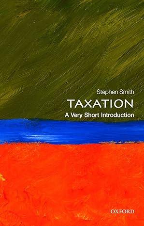 taxation 1st edition stephen smith 0199683697, 978-0199683697