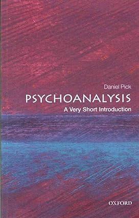 psychoanalysis 1st edition daniel pick 0199226814, 978-0199226818