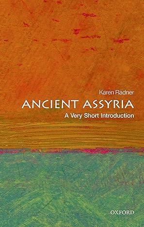 ancient assyria 1st edition karen radner 0198715900, 978-0198715900
