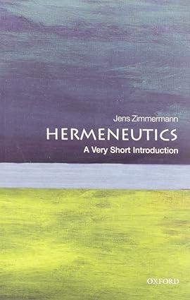 hermeneutics 1st edition jens zimmermann 0199685355, 978-0199685356