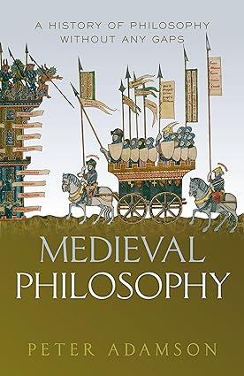 medieval philosophy volume 4 1st edition peter adamson 0198842406, 978-0198842408