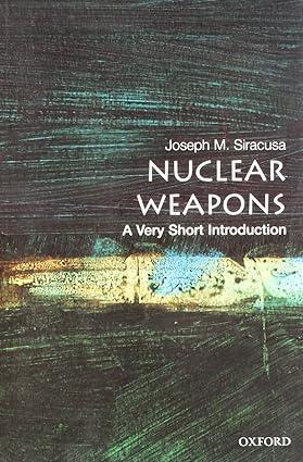 nuclear weapons 1st edition joseph m. siracusa 0199229546, 978-0199229543