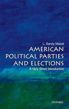 american political parties and elections 1st edition l. sandy maisel 0195301226, 978-0195301229
