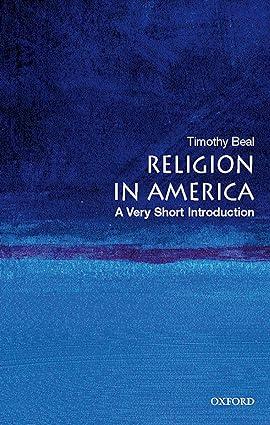 religion in america 1st edition timothy beal 0195321073, 978-0195321074