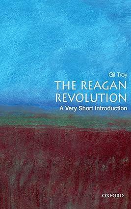 the reagan revolution 1st edition gil troy 0195317106, 978-0195317107