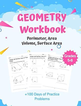 geometry workbook geometry practice worksheets area perimeter volume and surface area grades 5 8 1st edition
