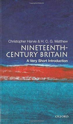 nineteenth century britain 1st edition christopher harvie, h. c. g. matthew 0192853988, 978-0192853981