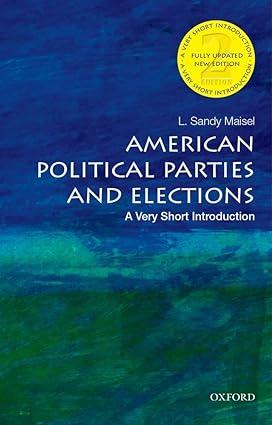 american political parties and elections 2nd edition l. sandy maisel 019045816x, 978-0190458164
