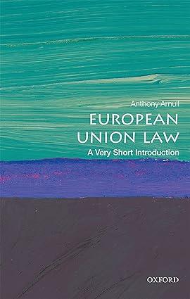 european union law 1st edition anthony arnull 0198749988, 978-0198749981