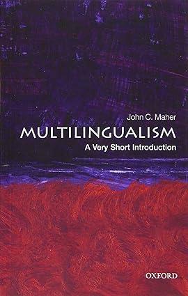 multilingualism 1st edition john c. maher 0198724993, 978-0198724995
