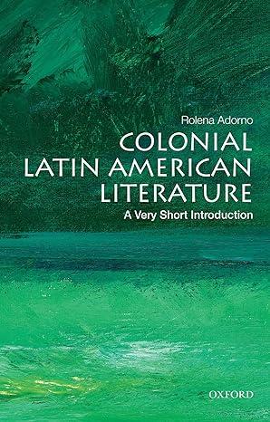 colonial latin american literature 1st edition rolena adorno 0199755027, 978-0199755028