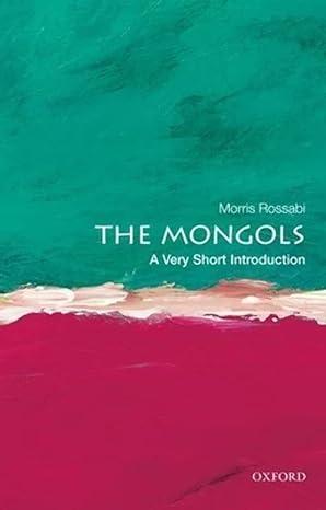 the mongols 1st edition morris rossabi 019984089x, 978-0199840892