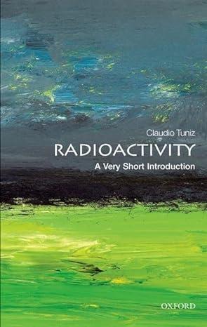 radioactivity 1st edition claudio tuniz 0199692424, 978-0199692422
