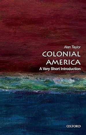 colonial america 1st edition alan taylor 0199766231, 978-0199766239