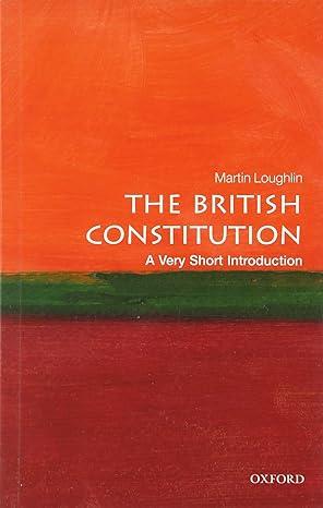 the british constitution 1st edition martin loughlin 0199697698, 978-0199697694