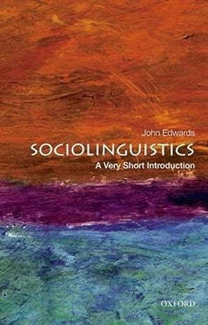 sociolinguistics 1st edition john edwards 0199858616, 978-0199858613