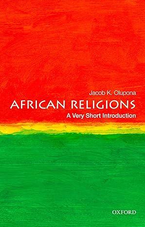 african religions 1st edition jacob k. olupona 0199790582, 978-0199790586