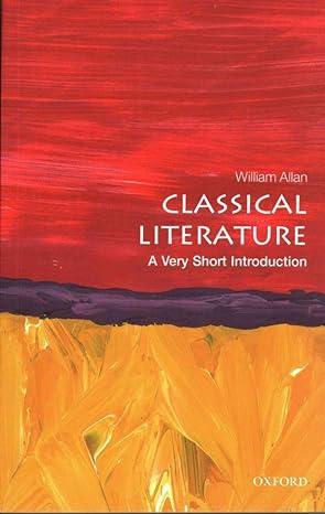 classical literature 1st edition william allan 0199665451, 978-0199665457